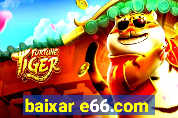 baixar e66.com